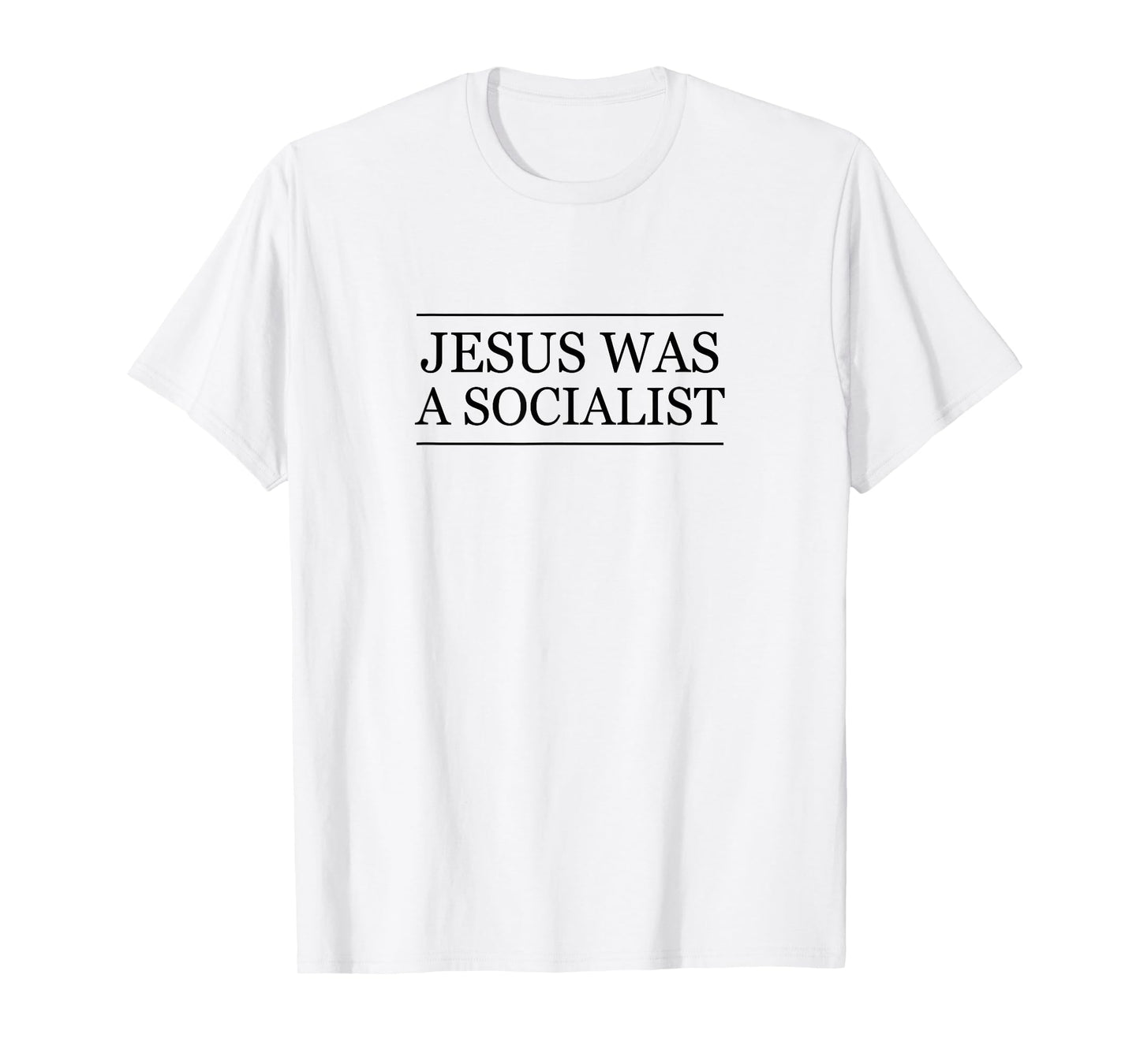 Top that Says - JESUS was a SOCIALIST | Christian - T-Shirt