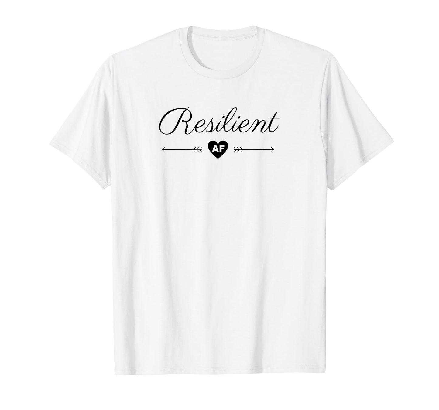 Resilient AF T-Shirt
