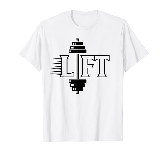 Lift Workout Lifting Gym Weightlifting T-Shirt