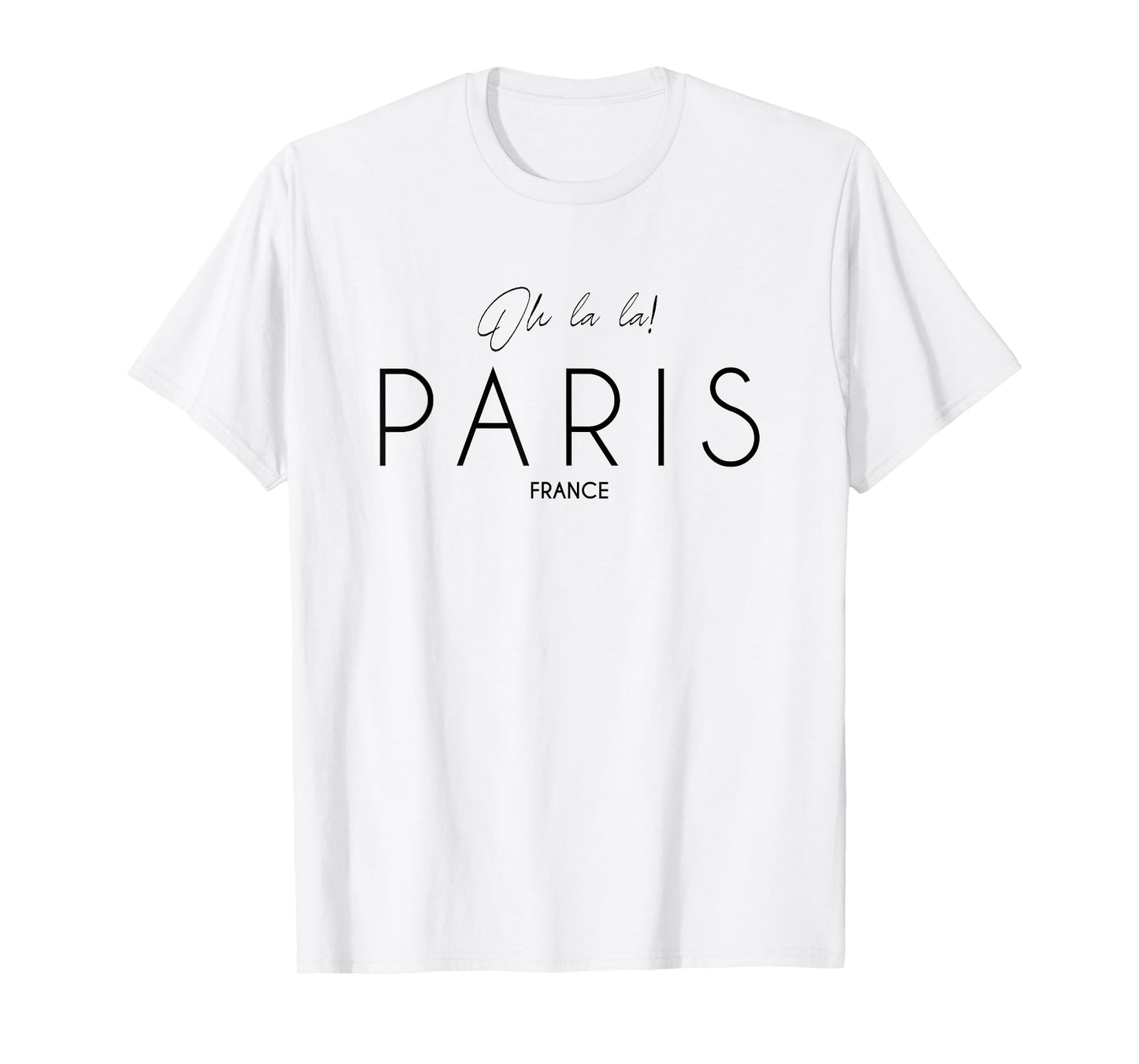 Oh la la Paris France Cool French Love Men Girl Women T-Shirt