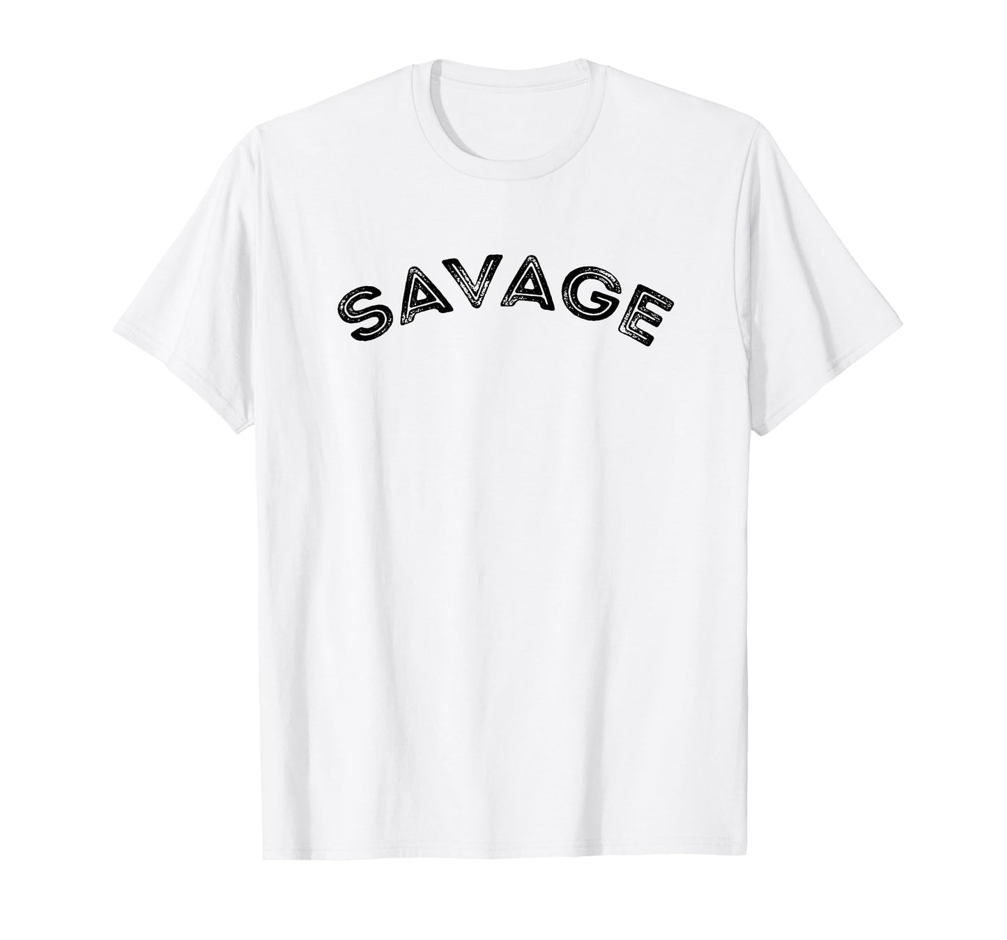 Savage - Motivational T-Shirt
