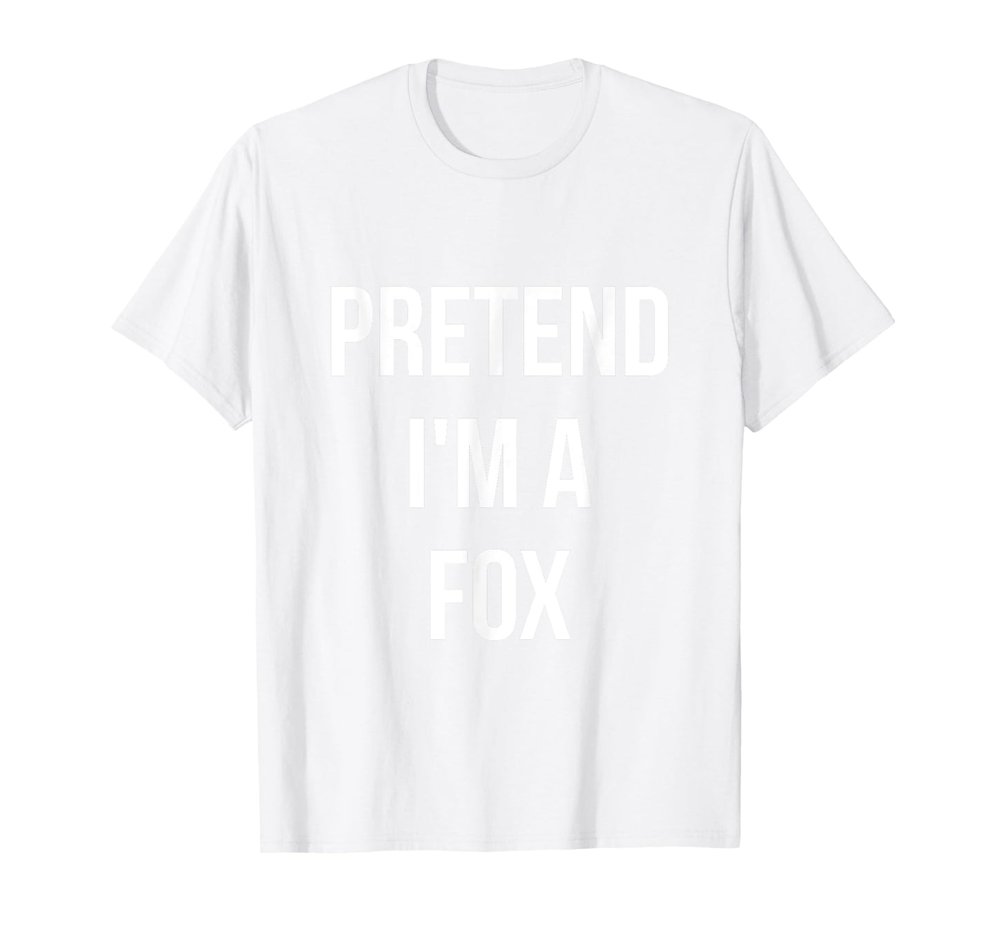 Pretend I'm a Fox Shirt Adult Costume Halloween Orange T-Shirt