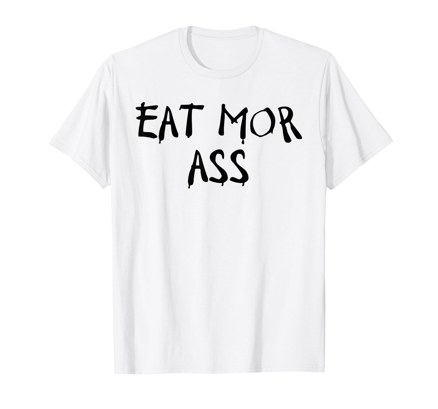 Eat More Ass Funny Adult Butt Lover Retro Booty Vintage Gym T-Shirt