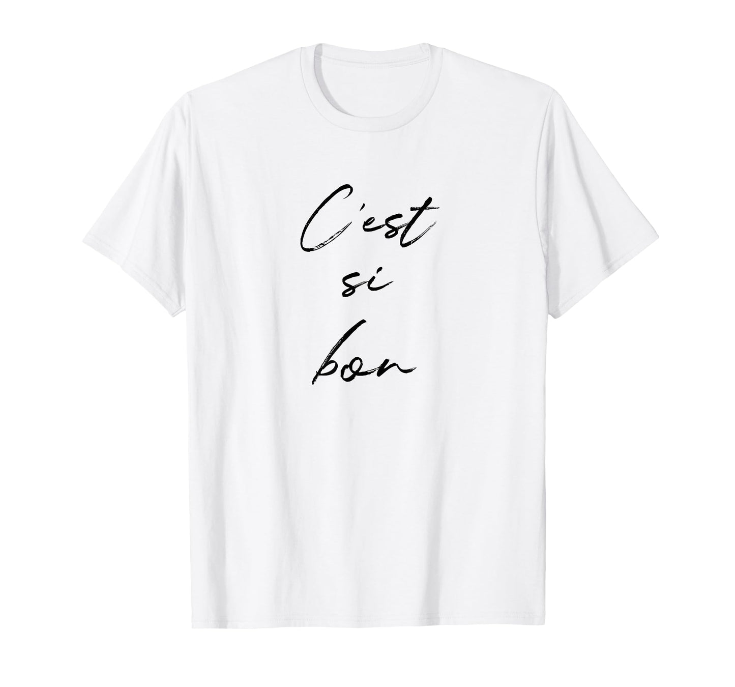 C'est Si Bon It's So Good Fun French Travel Gym Vacation T-Shirt