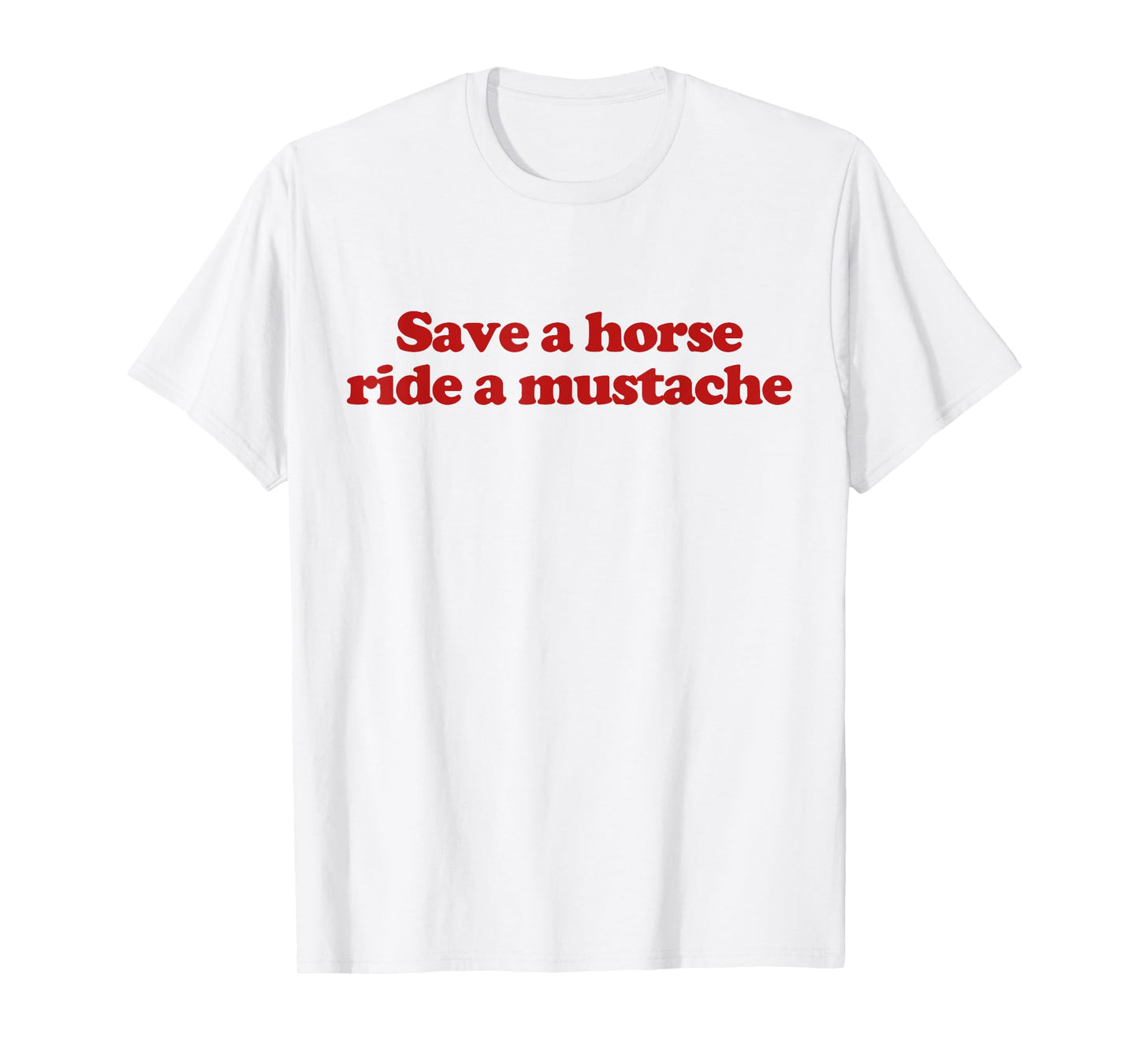 Save A Horse Ride A Mustache Y2k Aesthetic Trendy T-Shirt