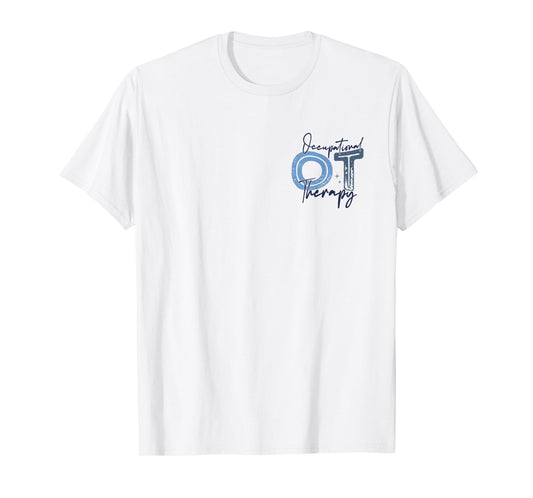 Pediatric Occupational Therapist Occupational Therapy OT T-Shirt