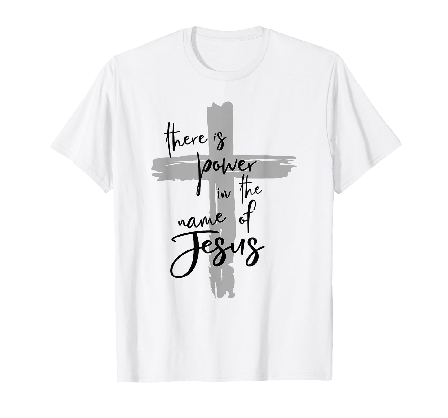 There is Power in the Name of Jesus T-Shirt