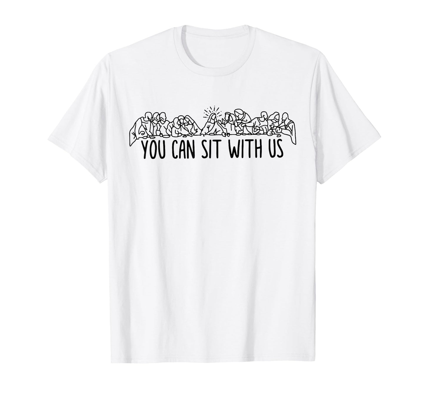You can sit with u.s Jesus and twelve apostles T-Shirt