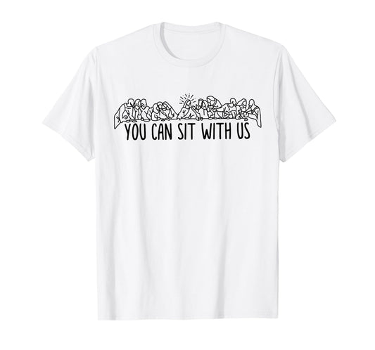 You can sit with u.s Jesus and twelve apostles T-Shirt