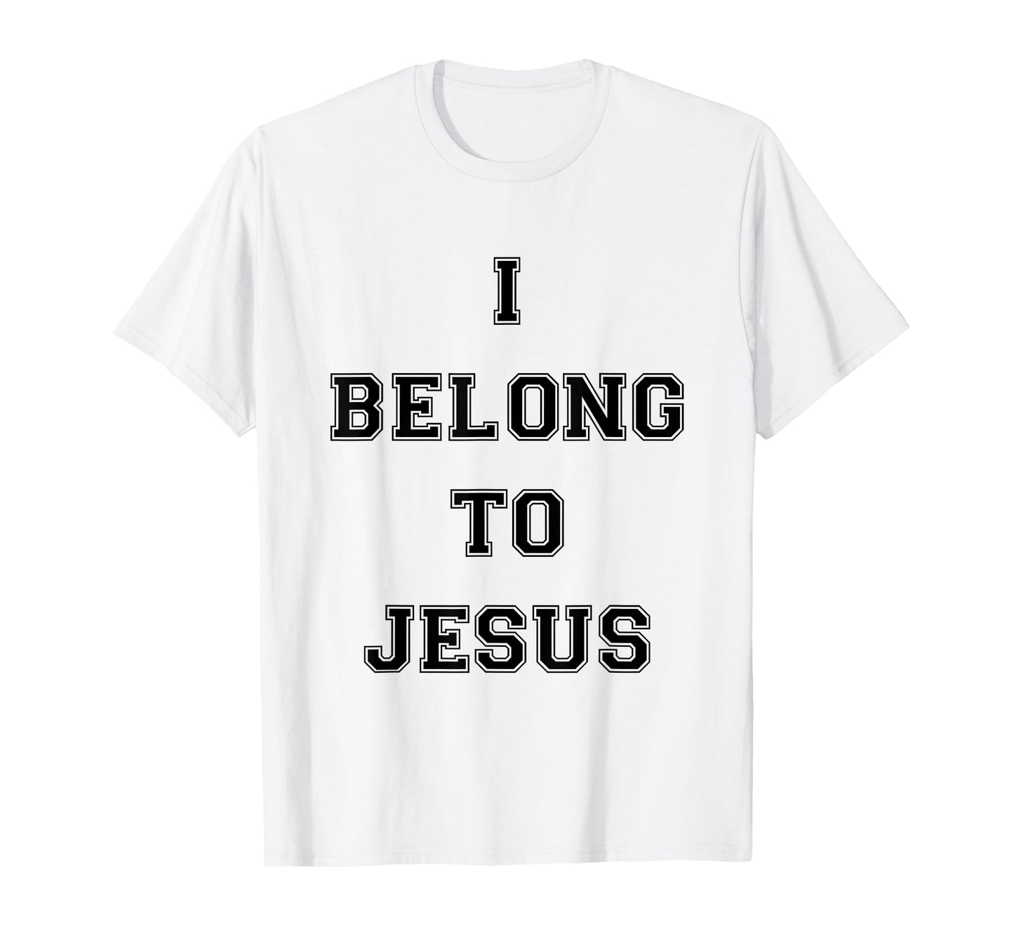 I Belong To Jesus Christian Gym Apparel Christian Dad T-Shirt