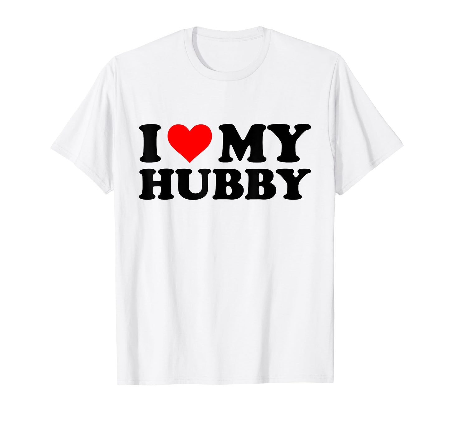 I Love My Hubby Funny Red Heart Hubby I Heart My Hubby T-Shirt
