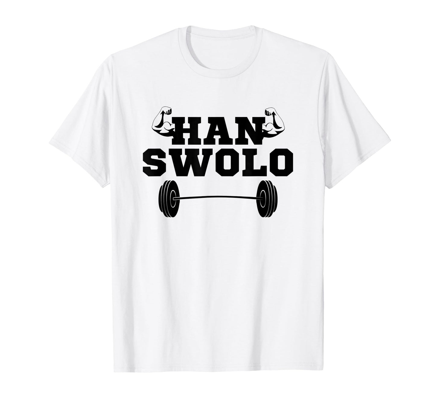 Han Swolo Funny Sarcastic Gym Workout Fitness Gift T-Shirt