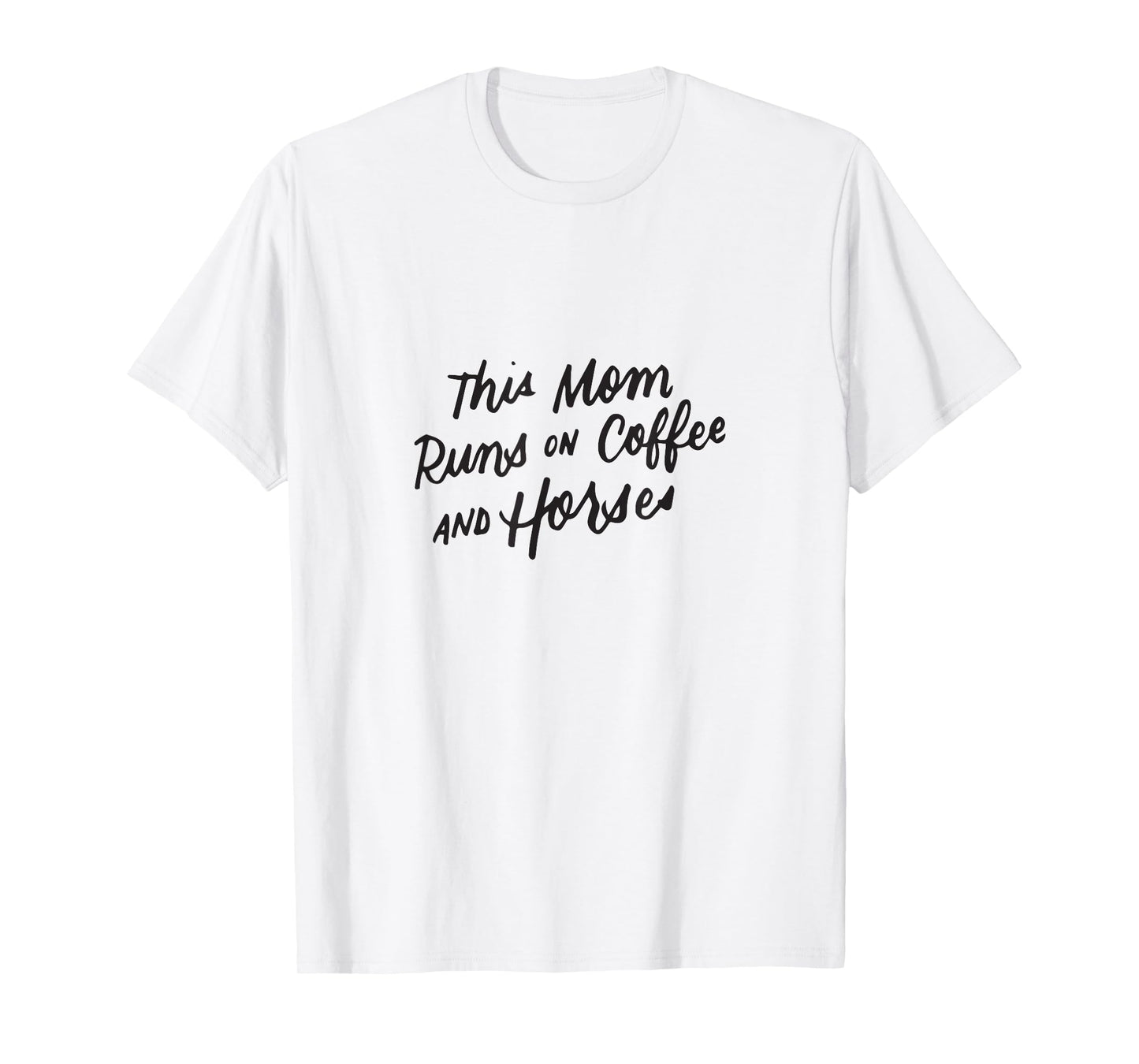 Coffee and Horse Lover Mothers Day Equestrian Mom Women Gift T-Shirt