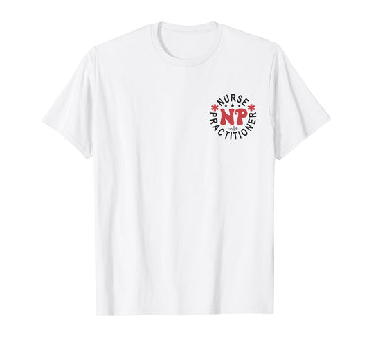 Funny Family Nurse Practitioner NP Nursing Day Nurse Week T-Shirt