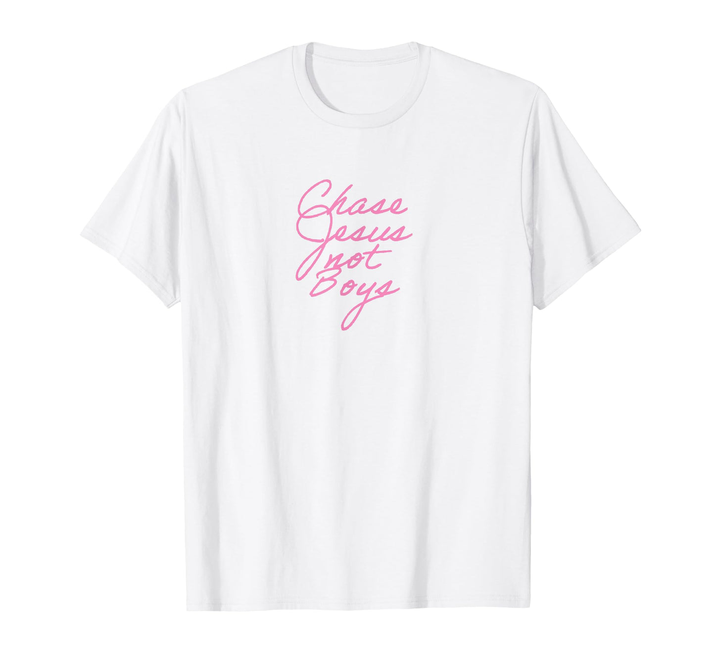 Chase Jesus Not Boys, Aesthetic Christian Clothing,Christian T-Shirt