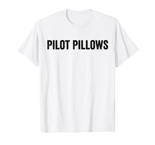 Pilot Pillows Funny Pilot Wife Shirt T-Shirt