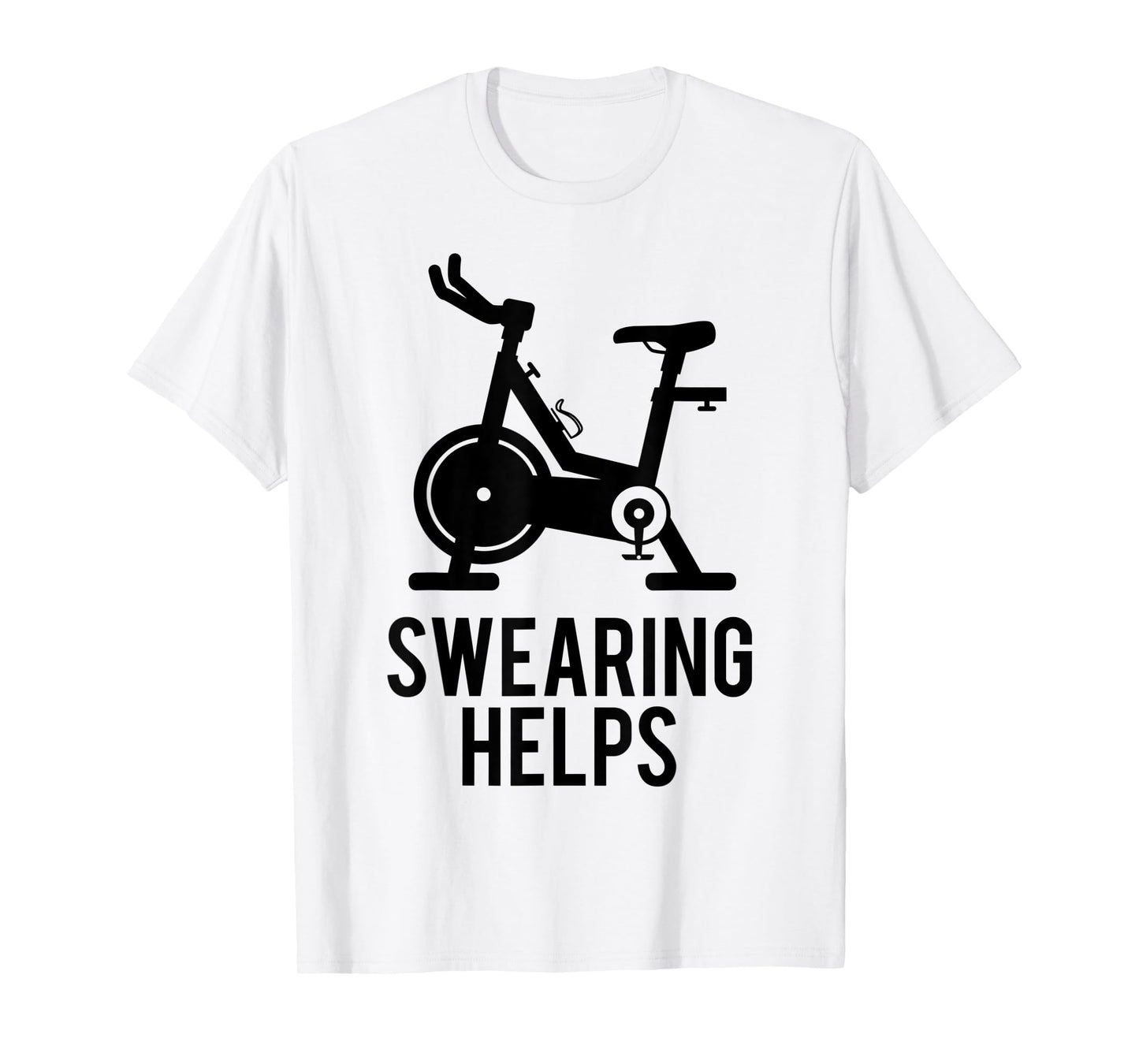 Funny Spin Class Swearing Helps Spinning Gift Gym Fitness T-Shirt
