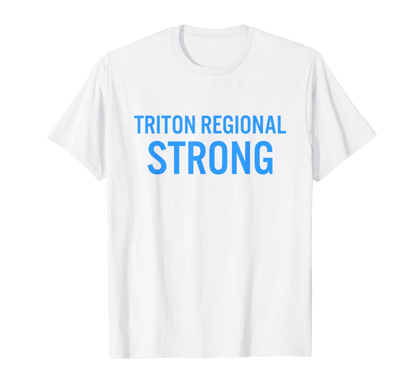 Triton Regional High School Strong T-Shirt