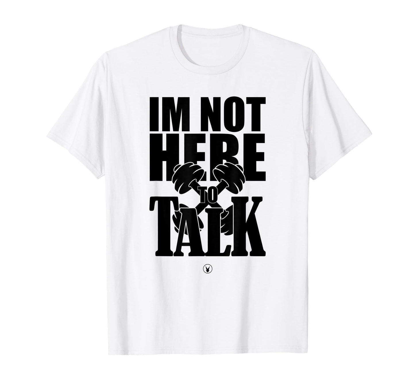 I'M NOT HERE TO TALK D240 Gym Rabbit T Shirt Bodybuilding