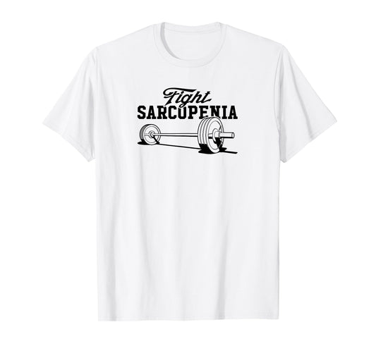 Fight Sarcopenia Barbell for Baby Boomers Exercise Scientist T-Shirt