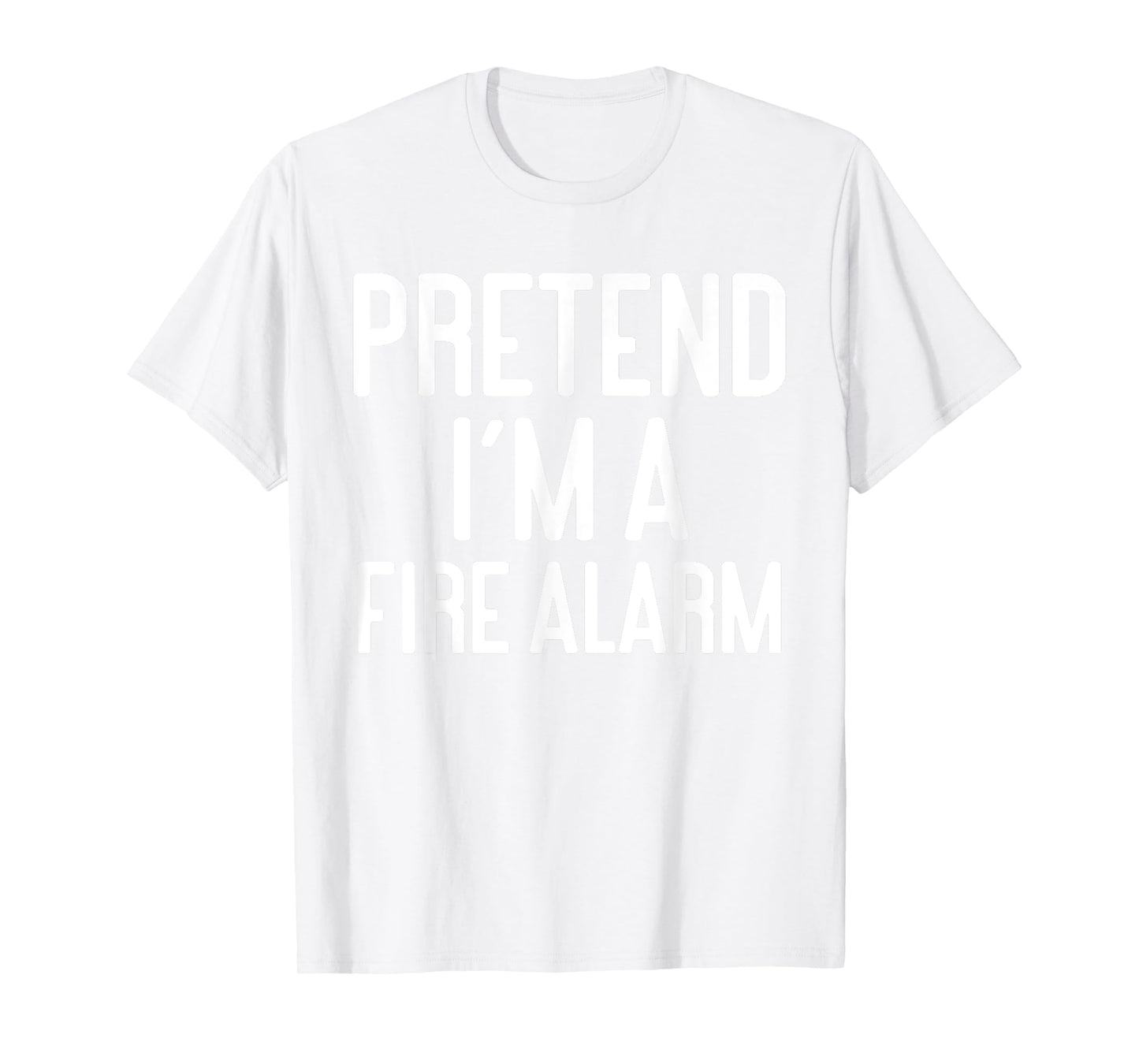 Funny Halloween Costume Party Pretend Im A Fire Alarm T-Shirt