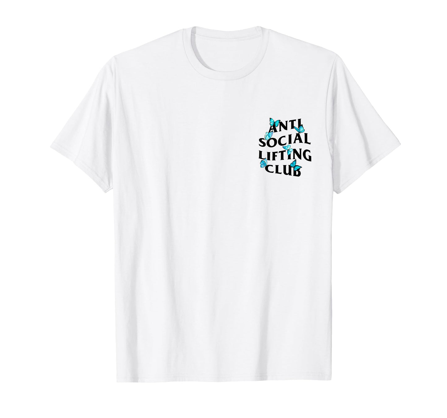 Anti Social Lifting Club with butterflies T-Shirt