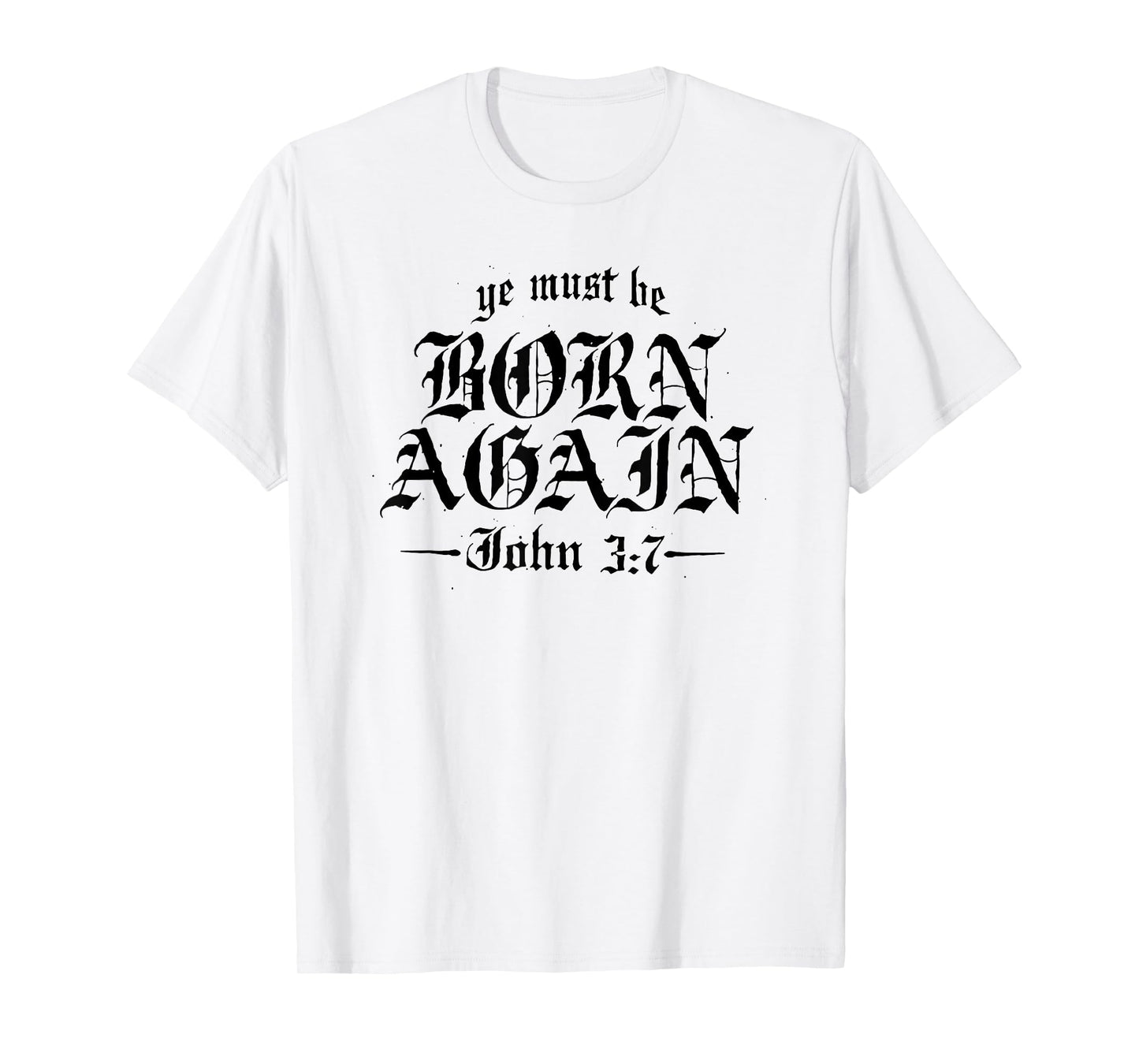 ye must be born again T-Shirt