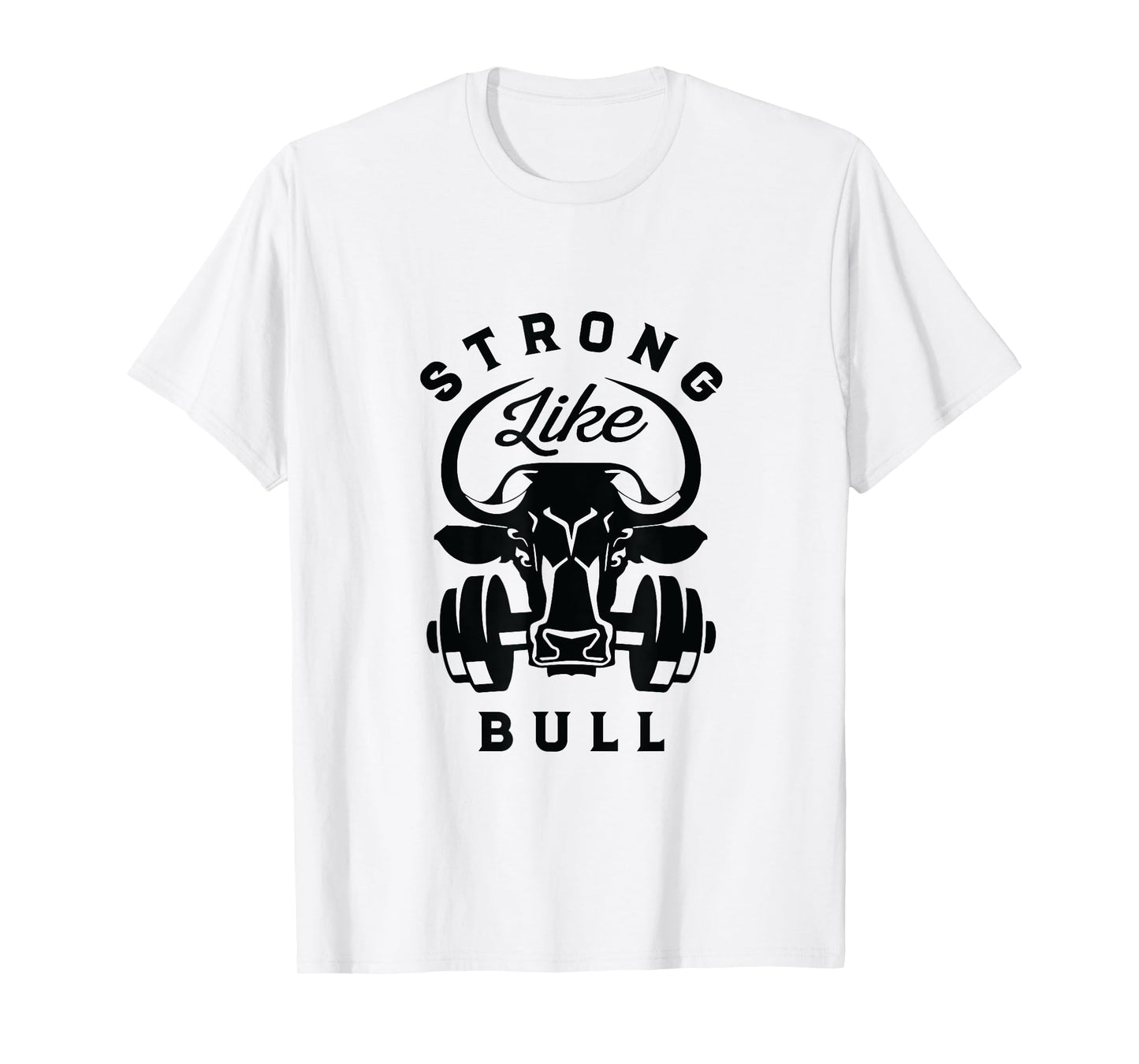 Strong Like A Bull Powerlifting Bodybuilding T-Shirt