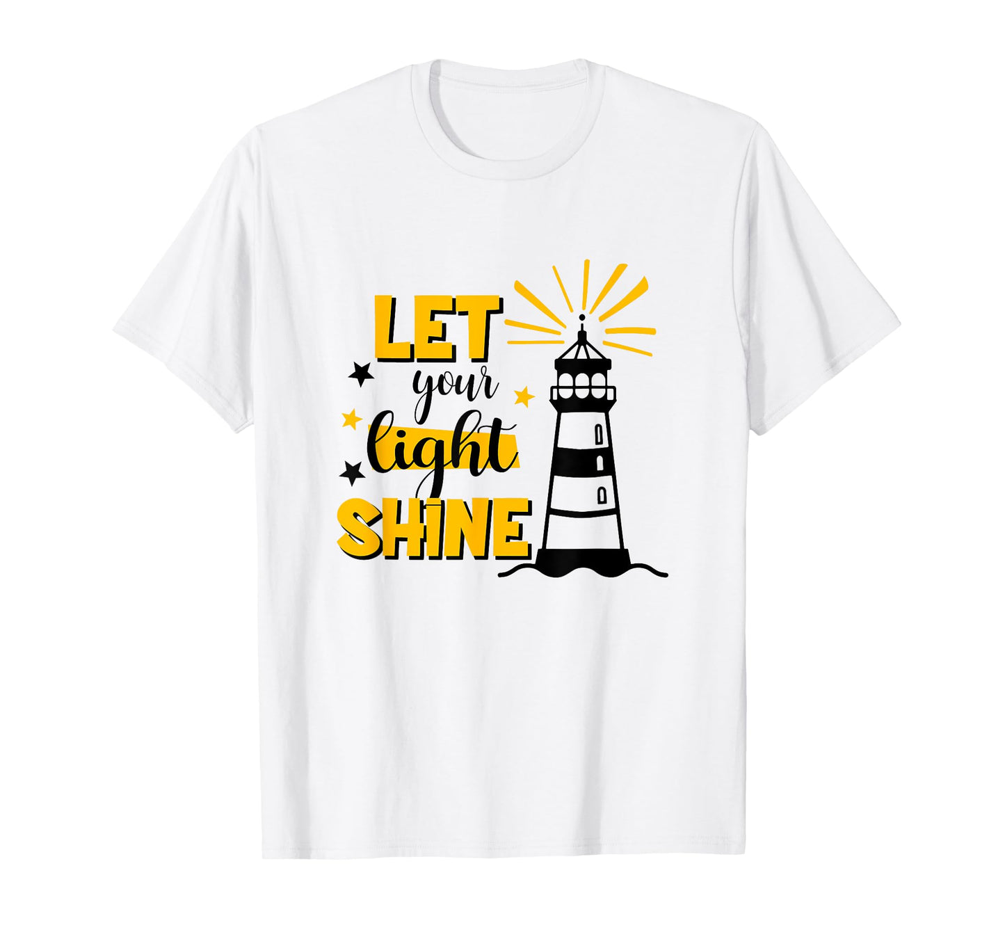 Let Your Light Shine Christian Faith Jesus God Lighthouse T-Shirt
