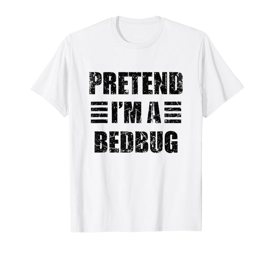 Vintage Pretend I'm a Bedbug Lazy Halloween Costume T-Shirt