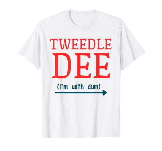 Tweedle Dee I'm With Dum Couple & Friends Funny Lazy Costume T-Shirt