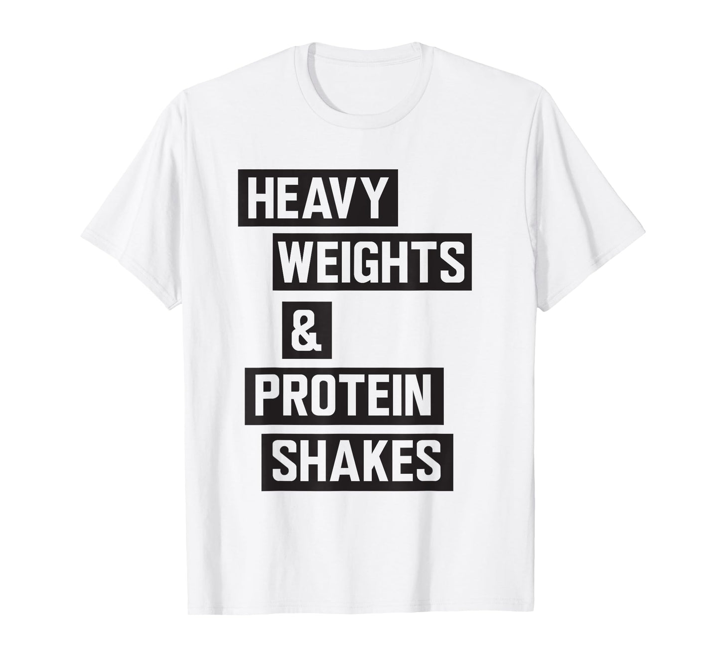 Mens Fan Designed: Heavy weights and protein shakes t-shirt