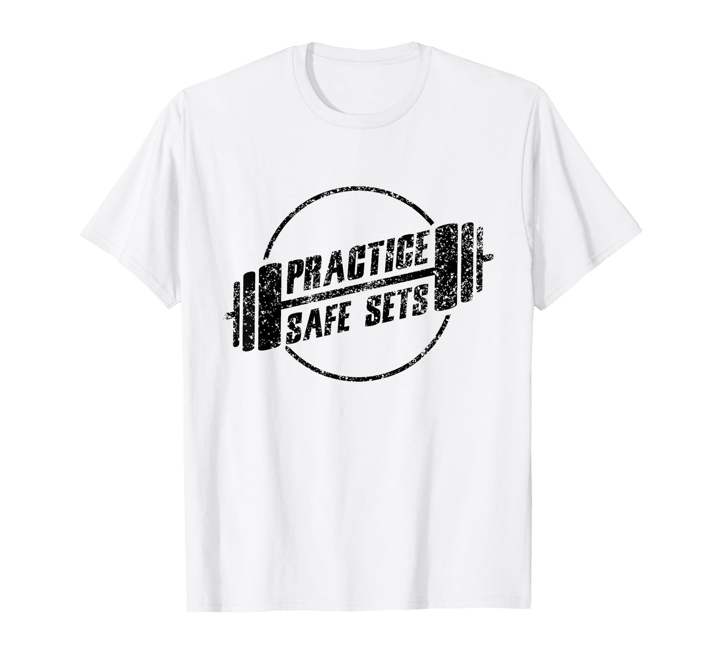 Practice Safe Sets Workout Fitness Motivation Gym Training T-Shirt