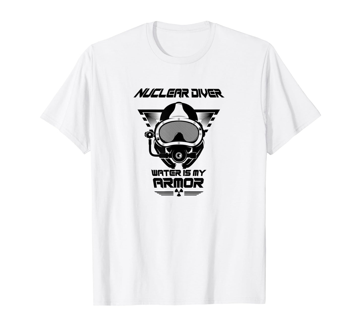 Nuclear Diver Shirt Water Is My Armor Nuclear Energy T-Shirt