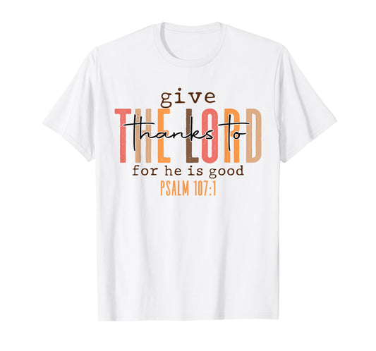 Vintage Give Thanks To The Lord For He Is Good Thanksgiving T-Shirt