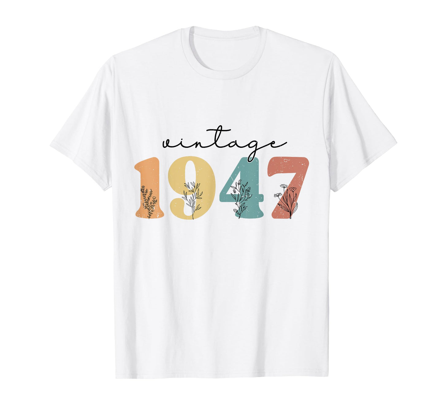 Vintage 1947 Wildflowers Retro 78th Floral Birthday Women T-Shirt