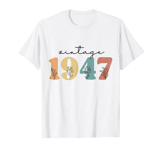 Vintage 1947 Wildflowers Retro 78th Floral Birthday Women T-Shirt