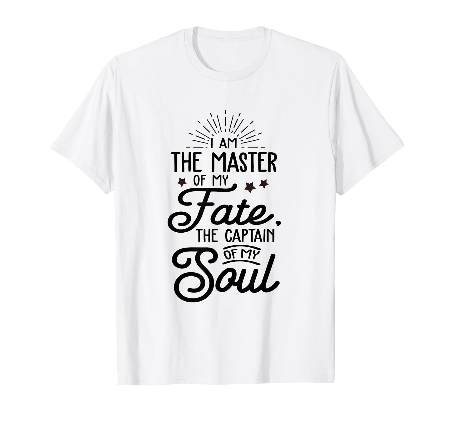 I'm The Master Of My Fate The Captain Of My Soul Christian T-Shirt