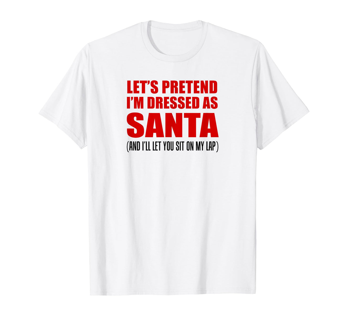 Rude Halloween Men Lazy Costume Pretend I'm Santa T-Shirt