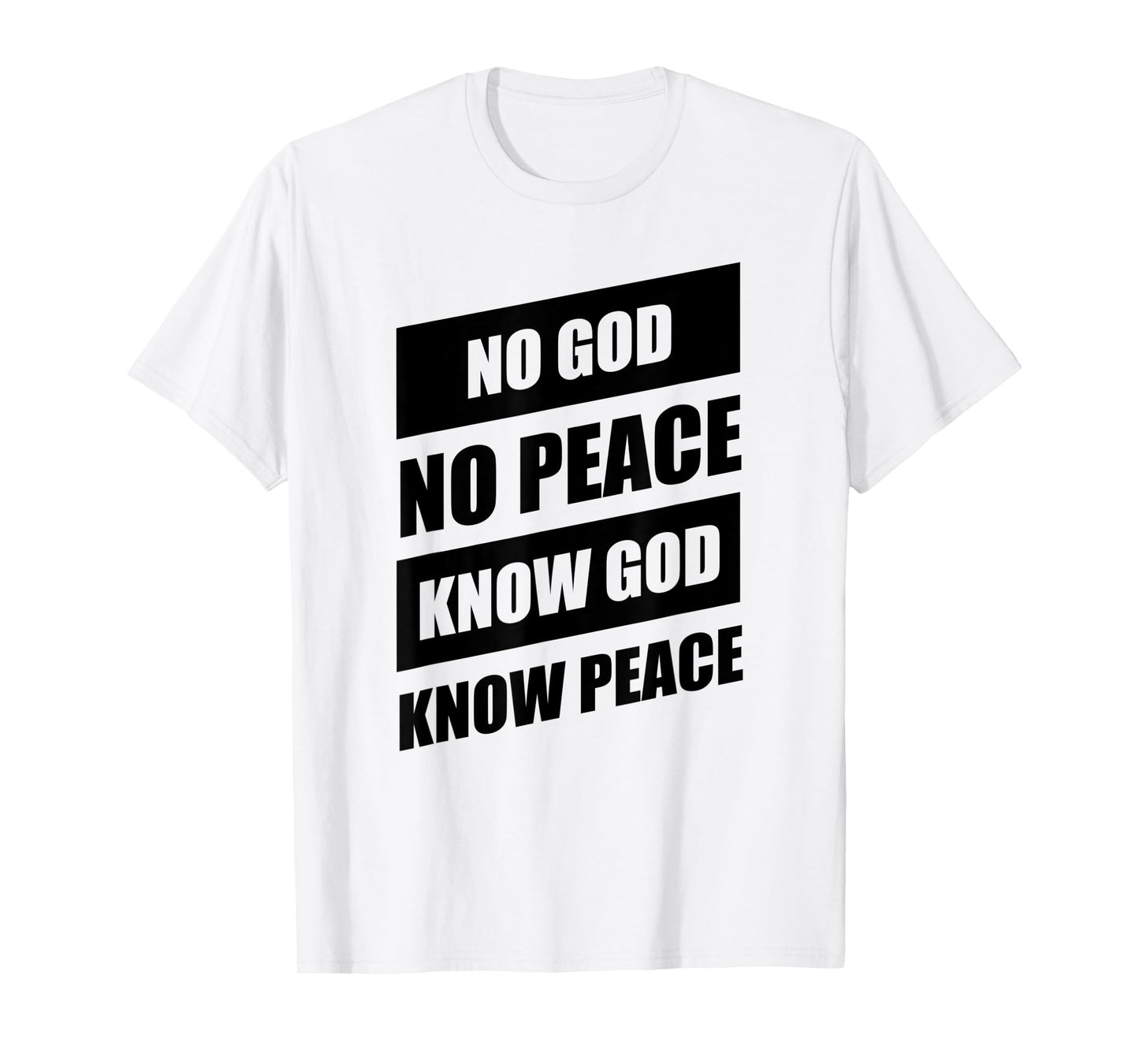No God No Peace Know God Know Peace Christian T-Shirt