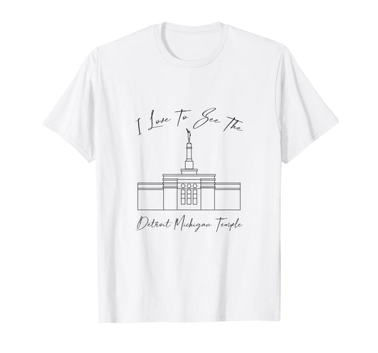 Detroit MI Temple, I love to see my temple, calligraphy T-Shirt