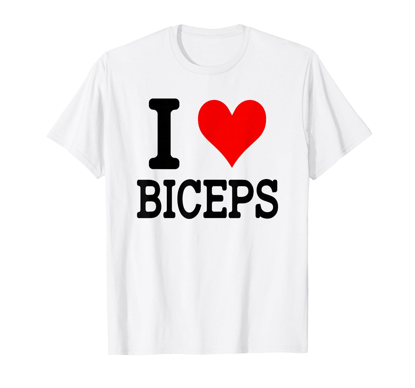 I Love Biceps T-Shirt