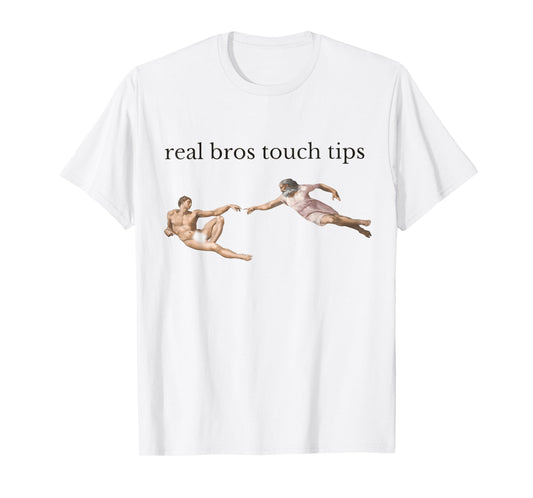 Real Bros Touch Tips T-Shirt