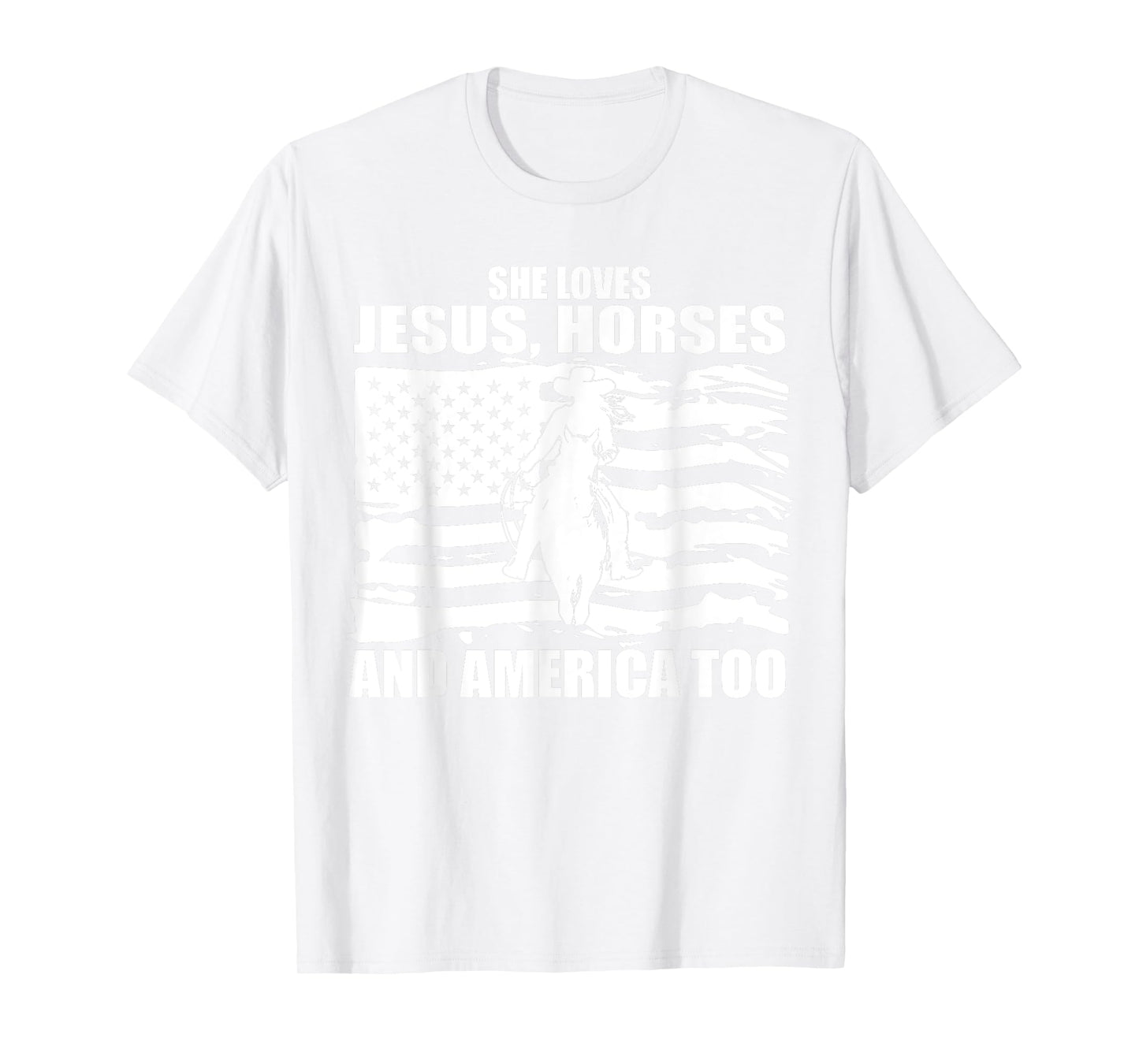 She Loves Jesus Horses And America Too Horseback Riding T-Shirt
