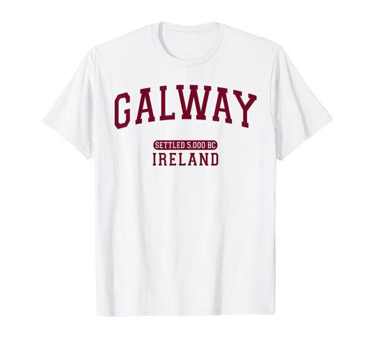 Galway Ireland Settled 5,000 BC Arched Burgundy Letters T-Shirt