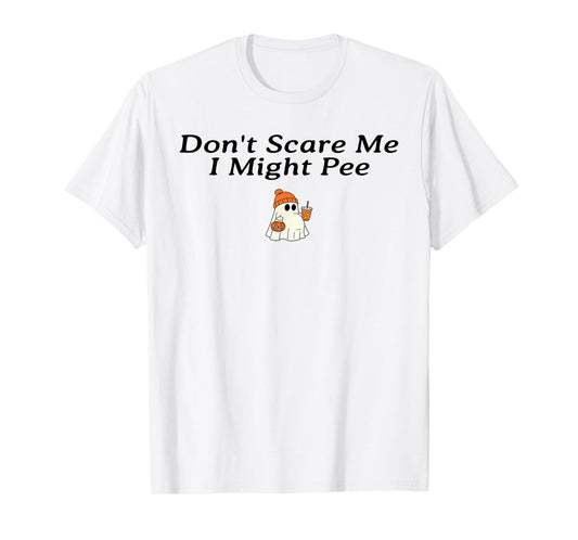 Don't Scare Me I Might Pee Funny Halloween Pregnant Ghost T-Shirt