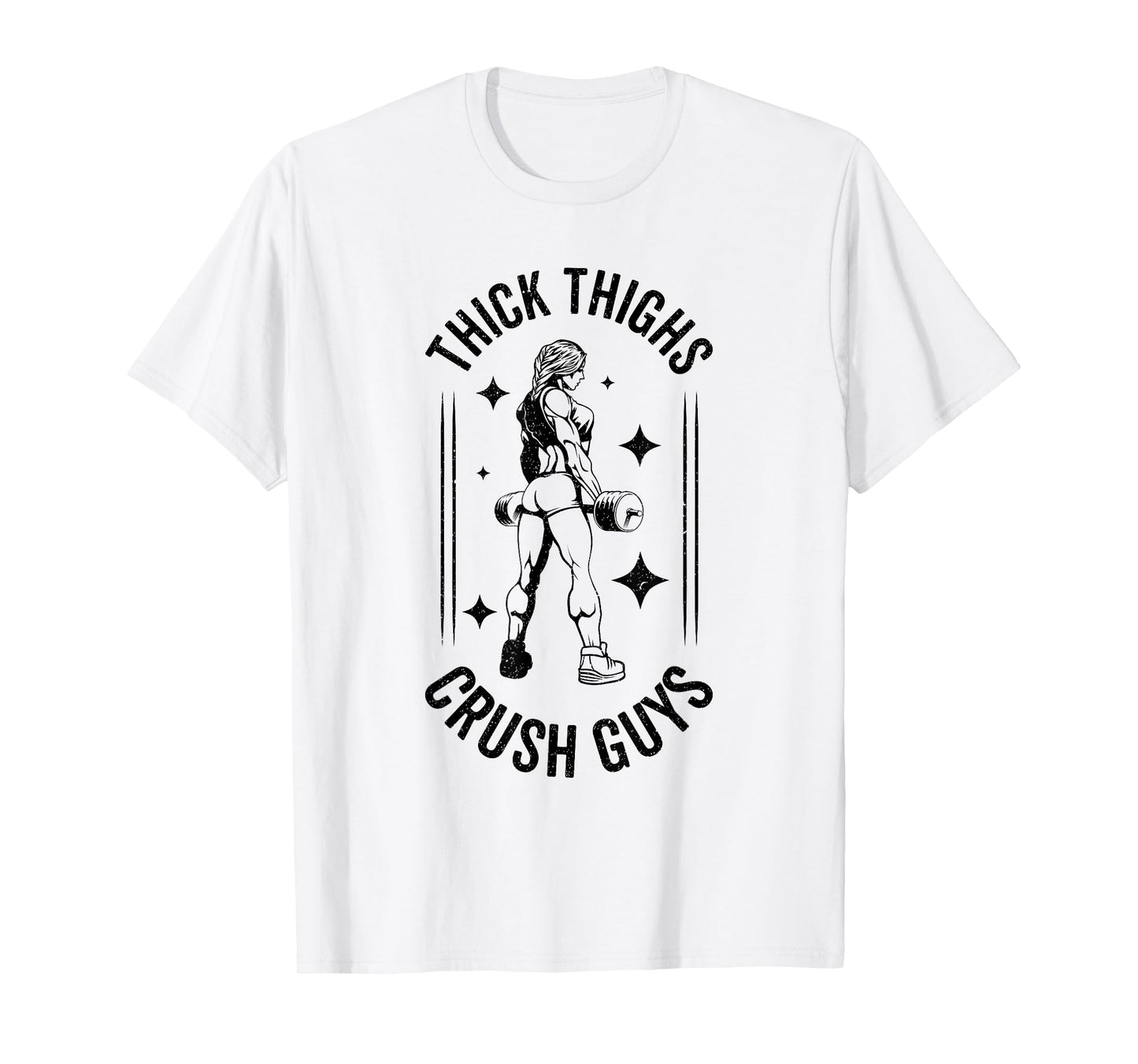 Thick Thighs Crush Guys Gym Workout Fitness Bodybuilding T-Shirt