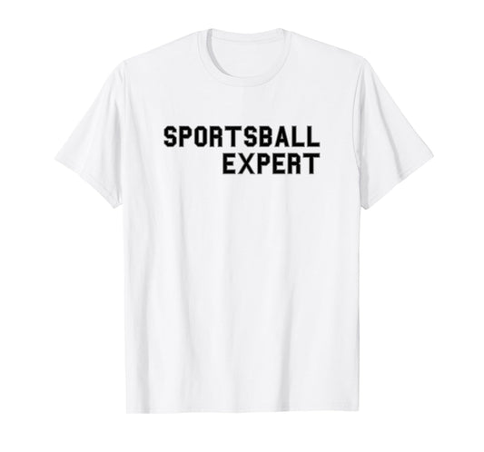 Sportsball Expert School Pride Cute Gag Funny Fan T-Shirt