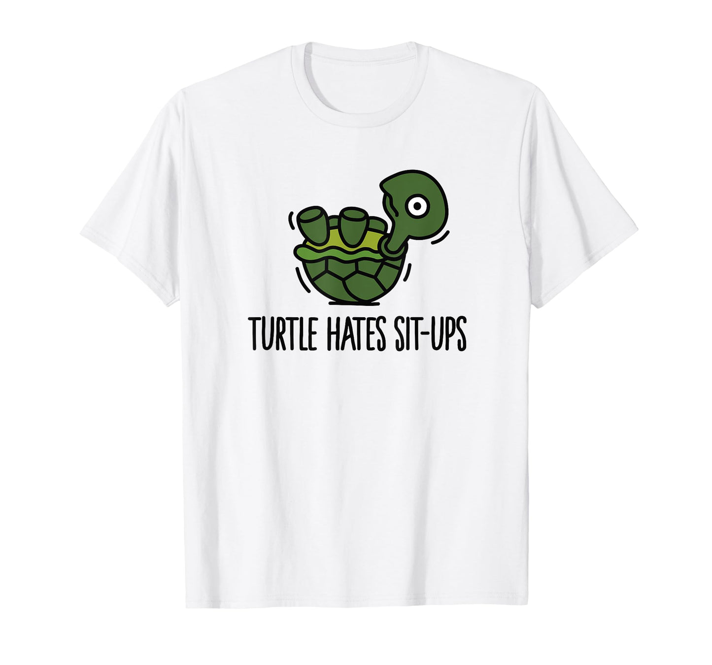 Funny Turtle hates sit-ups abs six-pack workout T-Shirt T-Shirt