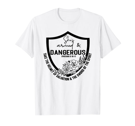 She is Armed And Dangerous T-Shirt